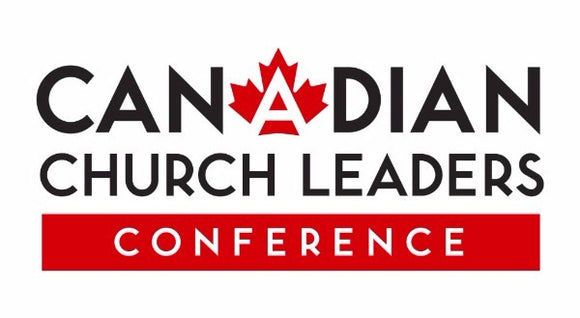 2018 Canadian Church Leaders Conference - Highlights and Conference Notes